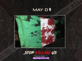 May D – Stop Killing Us Mp3 Download