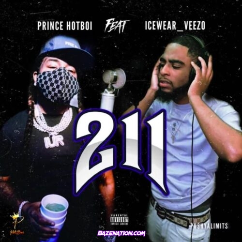 Prince HotBoi - 211 ft. Icewear Vezzo Mp3 Download