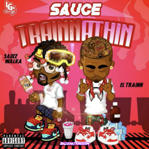 Sauce Walka & El Trainn - Sauce Trainnathin Mp3 Download