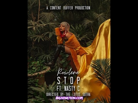 DOWNLOAD VIDEO: Rowlene & Nasty C – Stop (Remix)