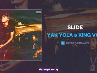 Yak Yola & King Von - Slide Mp3 Download