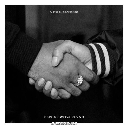 DOWNLOAD ALBUM: A-Plus & The Architect - Blvck Switzerlvnd [Zip File]