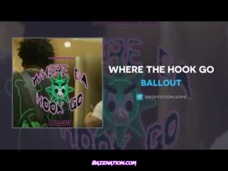 Ballout - Where The Hook Go Mp3 Download