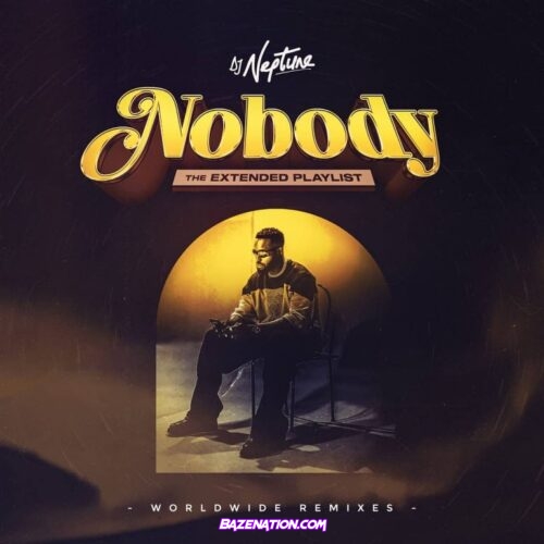 DJ Neptune – Nobody (Igbo Boys Rap Remix) ft. Zoro, Nuno & Joeboy Mp3 Download