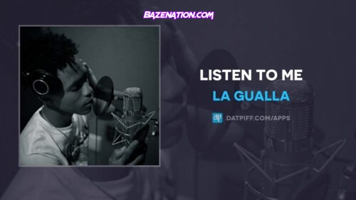 La Gualla - Listen To Me Mp3 Download