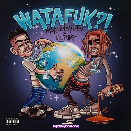 MORGENSHTERN & Lil Pump - WATAFUK! Mp3 Download