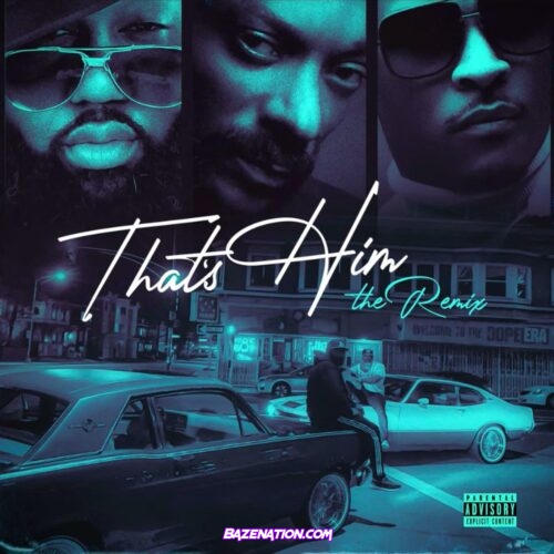 Mistah F.A.B. - That's Him (Remix) ft. Snoop Dogg & T.I. Mp3 Download