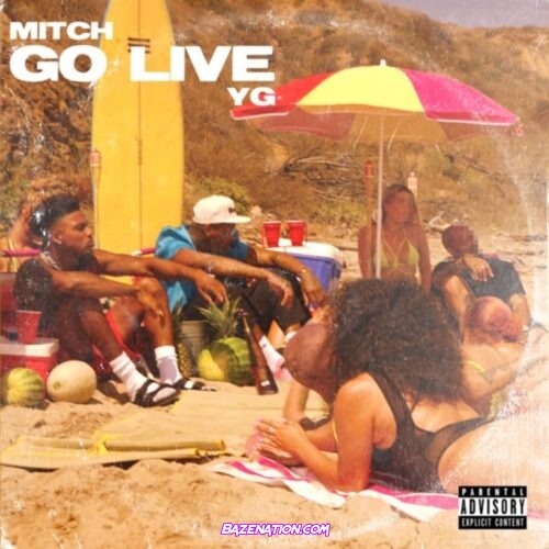 Mitch & YG - Go Live Mp3 Download