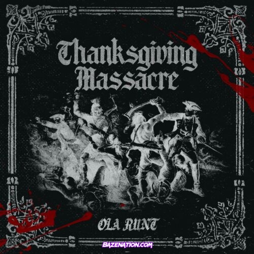 Ola Runt - Thanksgiving Massacre Mp3 Download