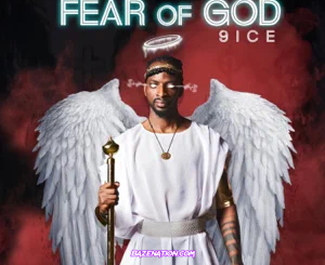 DOWNLOAD ALBUM: 9ice – Fear of God [Zip File]