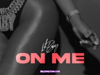 Lil Baby – On Me Mp3 Download