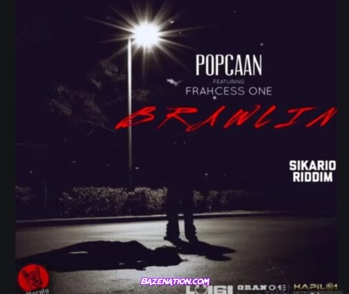 Popcaan - Brawlin Ft. Frahcess One Mp3 Download