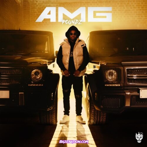 Poundz – AMG Mp3 Download