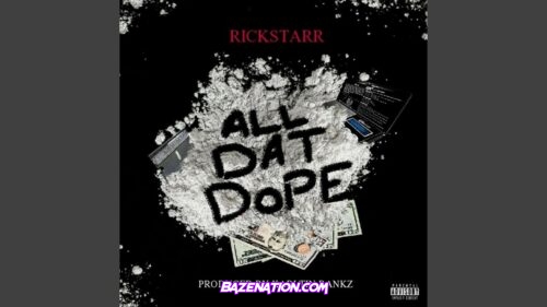 RickStarr - All Dat Dope Mp3 Download