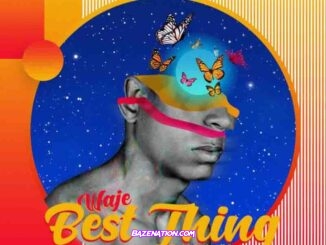Waje – Best Thing Mp3 Download