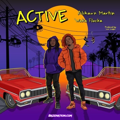 Alshawn Martin - Active ft. Waka Flocka Mp3 Download