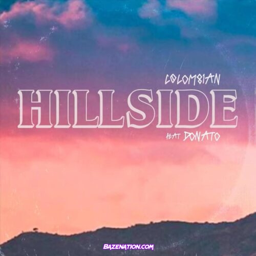 COLOM81AN - Hillside ft. Donato