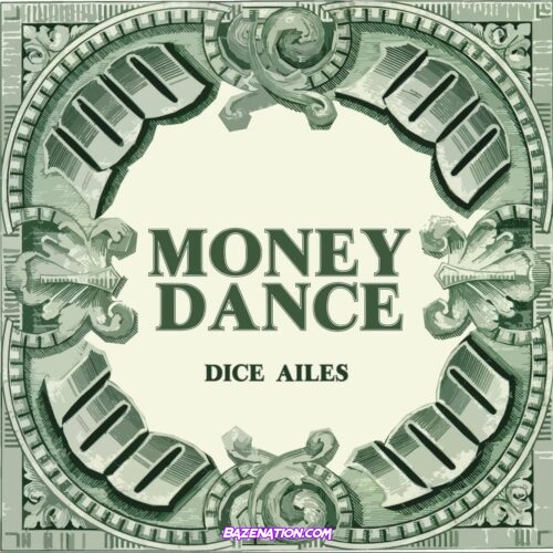 Dice Ailes – Money Dance Mp3 Download