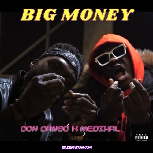 Don Danso - Big Money ft. Medikal Mp3 Download