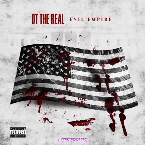 DOWNLOAD ALBUM: OT the Real – Evil Empire [Zip File]