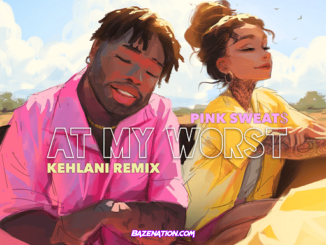 Pink Sweat$ – At My Worst (feat. Kehlani) Mp3 Download