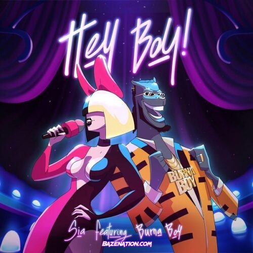 Sia - Hey Boy ft. Burna Boy Mp3 Download