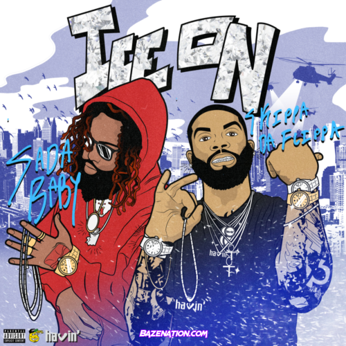 Skippa Da Flippa & Sada Baby - Ice On Mp3 Download