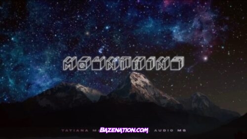 Tatiana Manaois – Mountains Mp3 Download