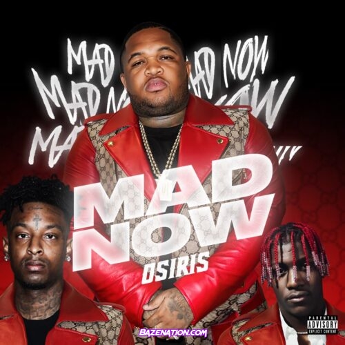 YK Osiris - Mad Now (Response to 21 Savage, Mustard & Lil Yachty) Mp3 Download