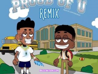 1TakeJay - Proud Of U (Remix) Ft. Blueface Mp3 Download