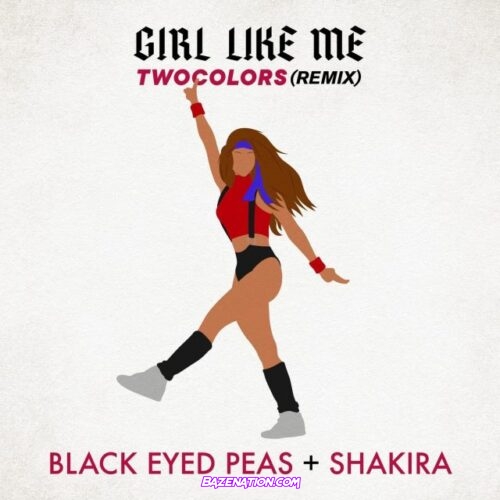 Black Eyed Peas - Girl Like Me (Twocolors Remix) ft. Shakira Mp3 Download