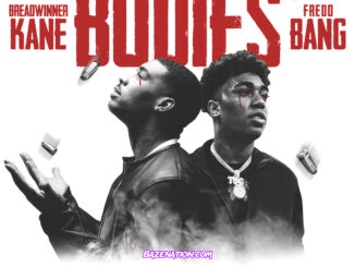 Breadwinner Kane & Fredo Bang - Bodies Mp3 Download