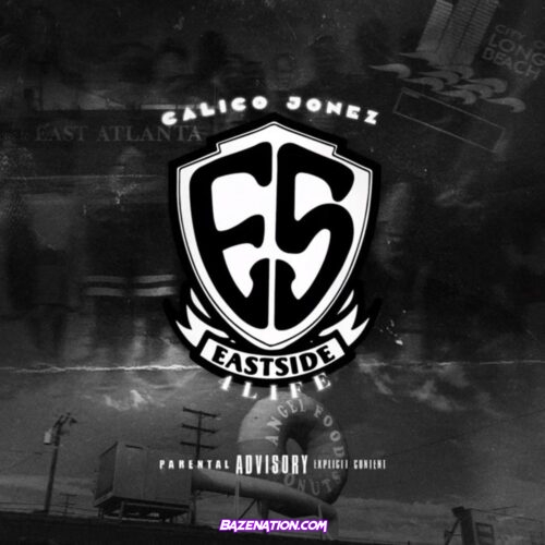 Calico Jonez - Eastside 4 Life Mp3 Download