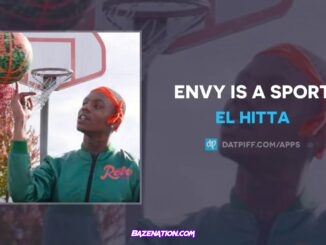 EL HITTA - Envy Is A Sport Mp3 Download