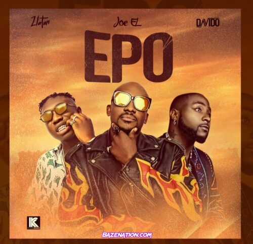 Joe El - Epo Ft. Davido & Zlatan Mp3 Download