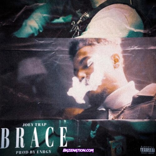 Joey Trap - BRACE Mp3 Download