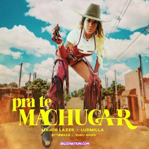 Major Lazer & Ludmilla - Pra Te Machucar (feat. ÀTTØØXXÁ & Suku Ward) Mp3 Download