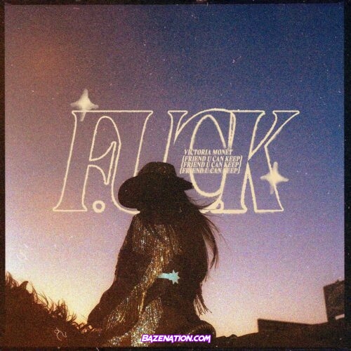 Victoria Monet - F.U.C.K. Mp3 Download