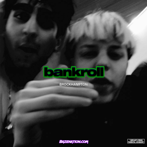 Brockhampton - BANKROLL(FERGROLL) Ft. A$AP Ferg & A$AP Rocky Mp3 Download