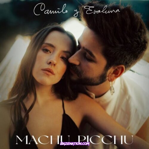 Camilo & Evaluna Montaner - Machu Picchu Mp3 Download