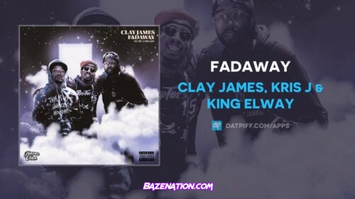 Clay James, Kris J & King Elway - Fadaway Mp3 Download