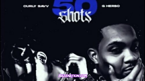 Curly Savv – 50 Shots (feat. G Herbo) Mp3 Download