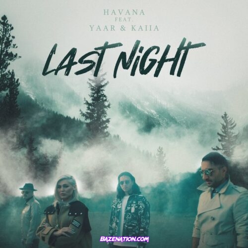 Havana - Last Night (feat. Yaar & Kaiia) Mp3 Download