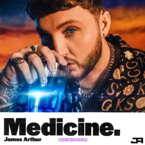 James Arthur - Medicine Mp3 Download