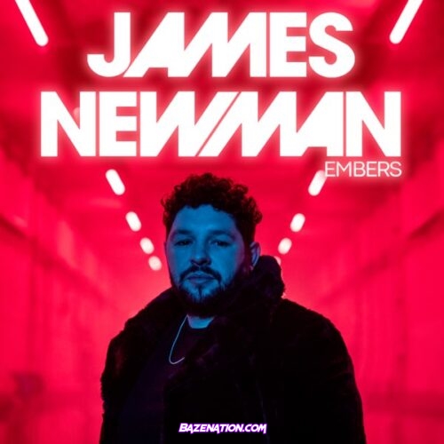 James Newman - Embers Mp3 Download