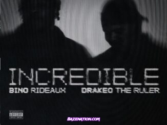 Bino Rideaux - Incredible ft. Drakeo the Ruler Mp3 Download