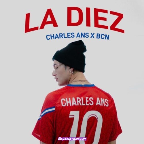 Charles Ans - La Diez Mp3 Download