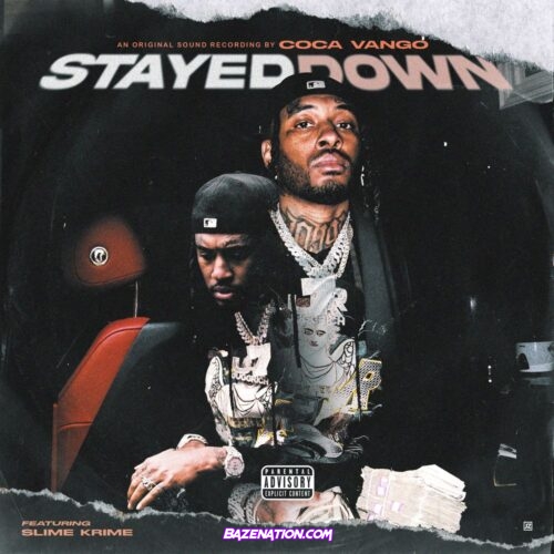 Coca Vango & Slime Krime - Stayed Down Mp3 Download