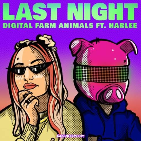 DOWNLOAD MP3: Digital Farm Animals - Last Night (feat. Harlee) (320kbps,  Lyrics, M4a, Mp4) - Bazenation