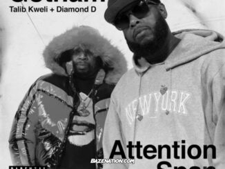 Gotham Talib Kweli & Diamond D - Attention Span ft. Skyzoo Mp3 Download